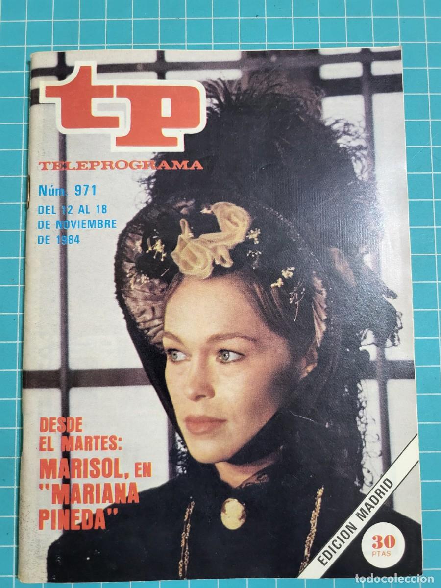 Coleccionismo de revista Teleprograma: Teleprograma. N.&ordm; 971. &rdquo;Mariana Pineda&rdquo;, 1984. 3 bolsa 4 Wap.