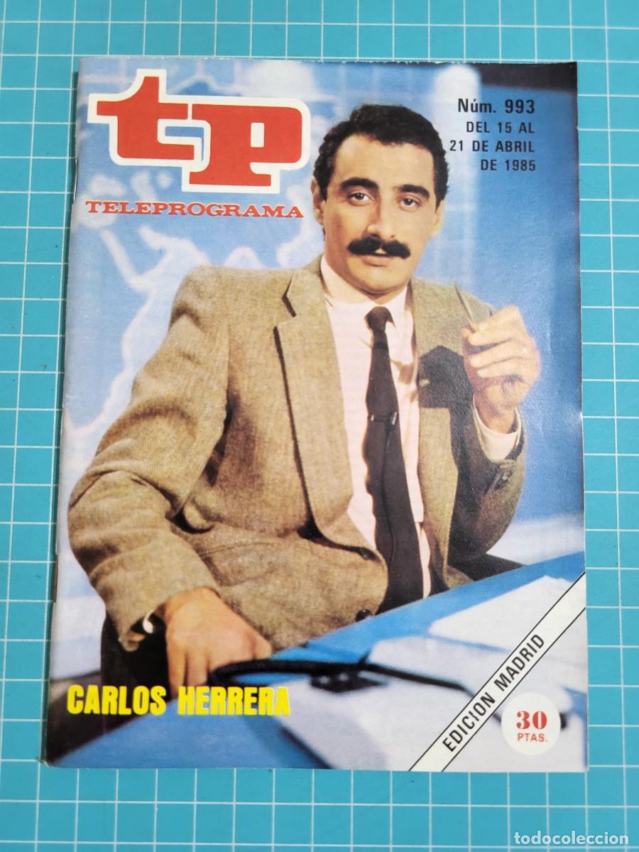Coleccionismo de revista Teleprograma: Teleprograma. N.&ordm; 993. Carlos Herrera, 1985. 3 bolsa 4 Wap.