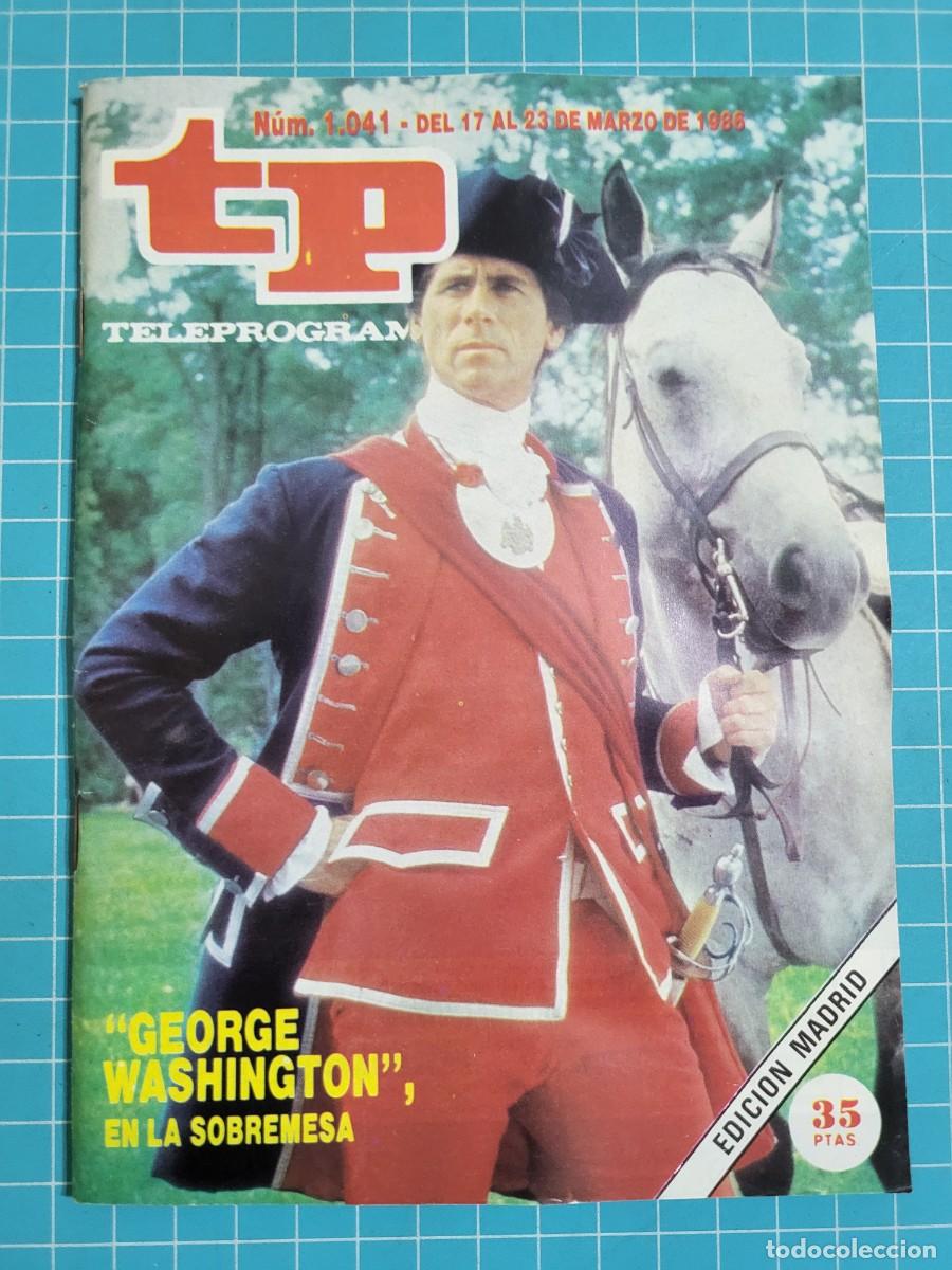 Coleccionismo de revista Teleprograma: Teleprograma. N.&ordm; 1041. &rdquo;George Washington&rdquo;, 1986. 3 bolsa 5 Wap.