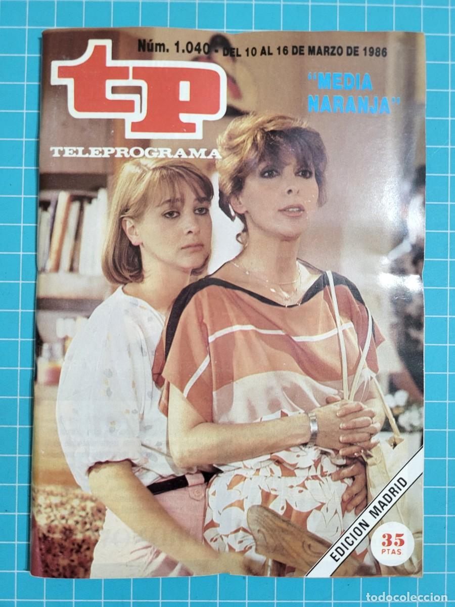 Coleccionismo de revista Teleprograma: Teleprograma. N.&ordm; 1040. &rdquo;Media naranja&rdquo;, 1986. 3 bolsa 5 Wap.