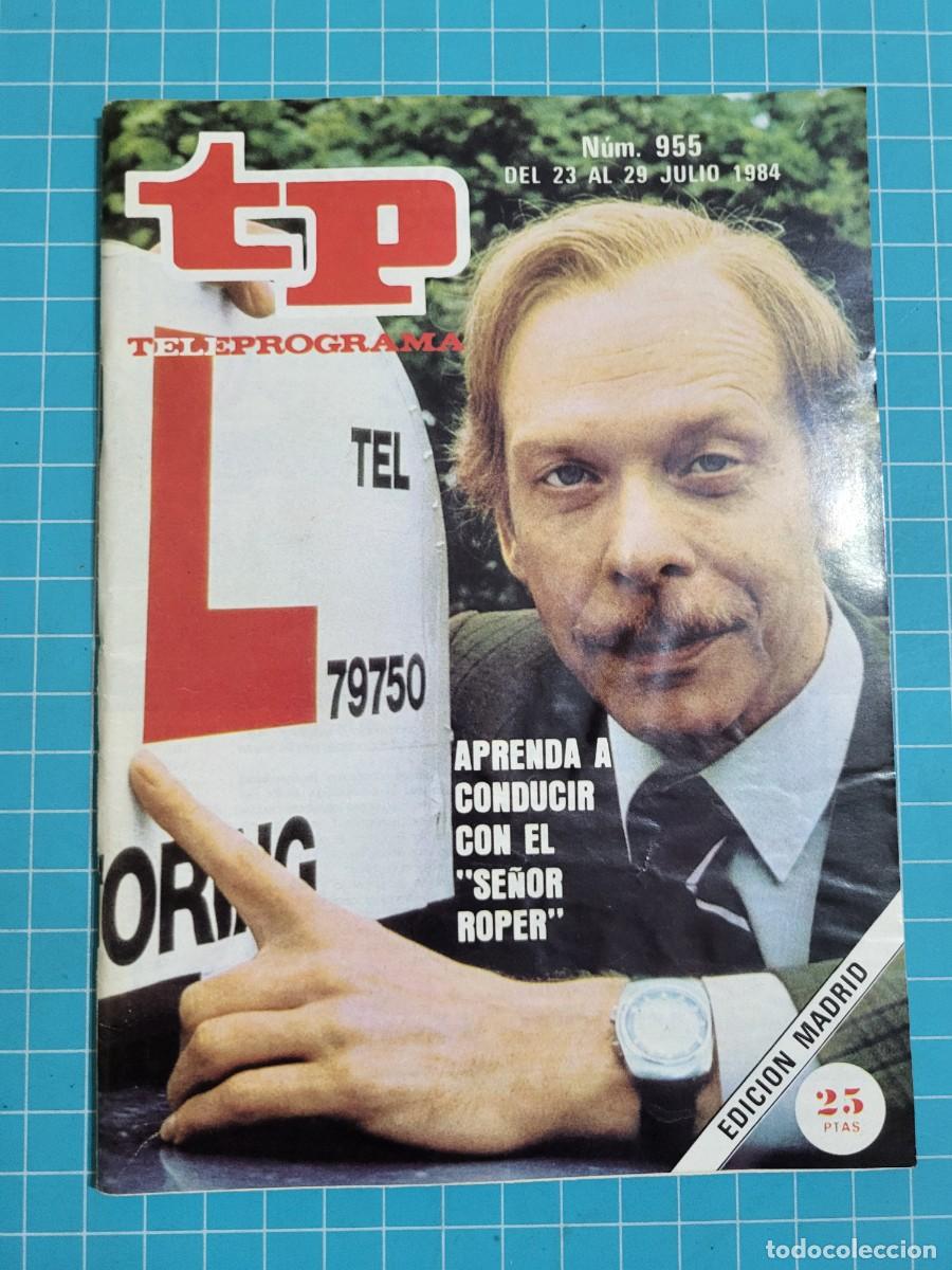 Coleccionismo de revista Teleprograma: Teleprograma. N.&ordm; 955. El &rdquo;se&ntilde;or Roper, 1984. 3 bolsa 6 Wap.