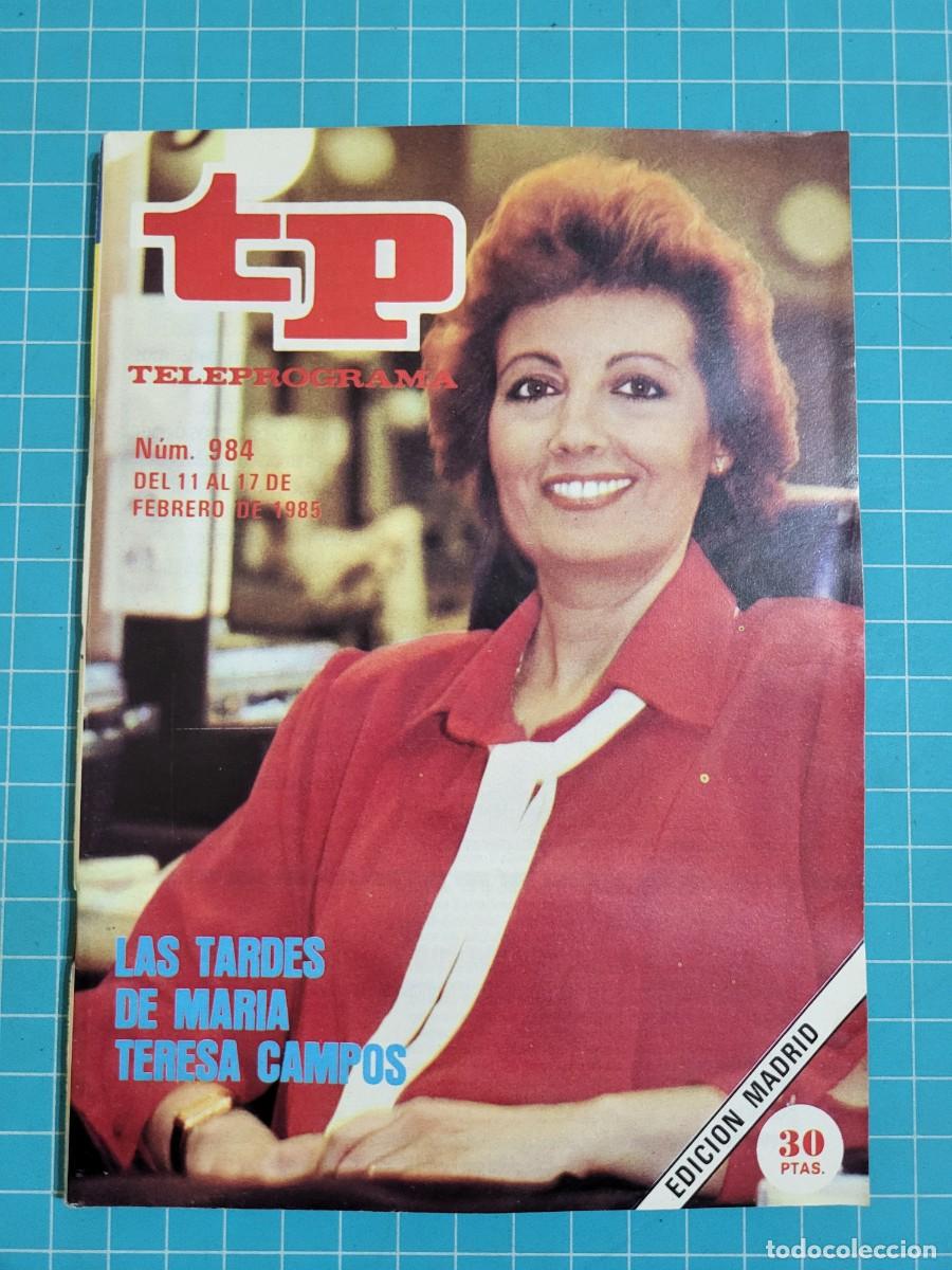 Coleccionismo de revista Teleprograma: Teleprograma. N.&ordm; 984. Las tardes de Mar&iacute;a Teresa Campos, 1984. 3 bolsa 6 Wap.