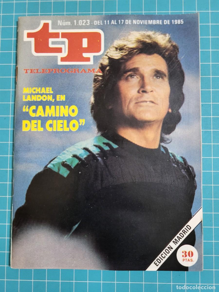 Coleccionismo de revista Teleprograma: Teleprograma. N.&ordm; 1023. &rdquo;Camino del cielo&rdquo;, 1985. 3 bolsa 6 Wap.