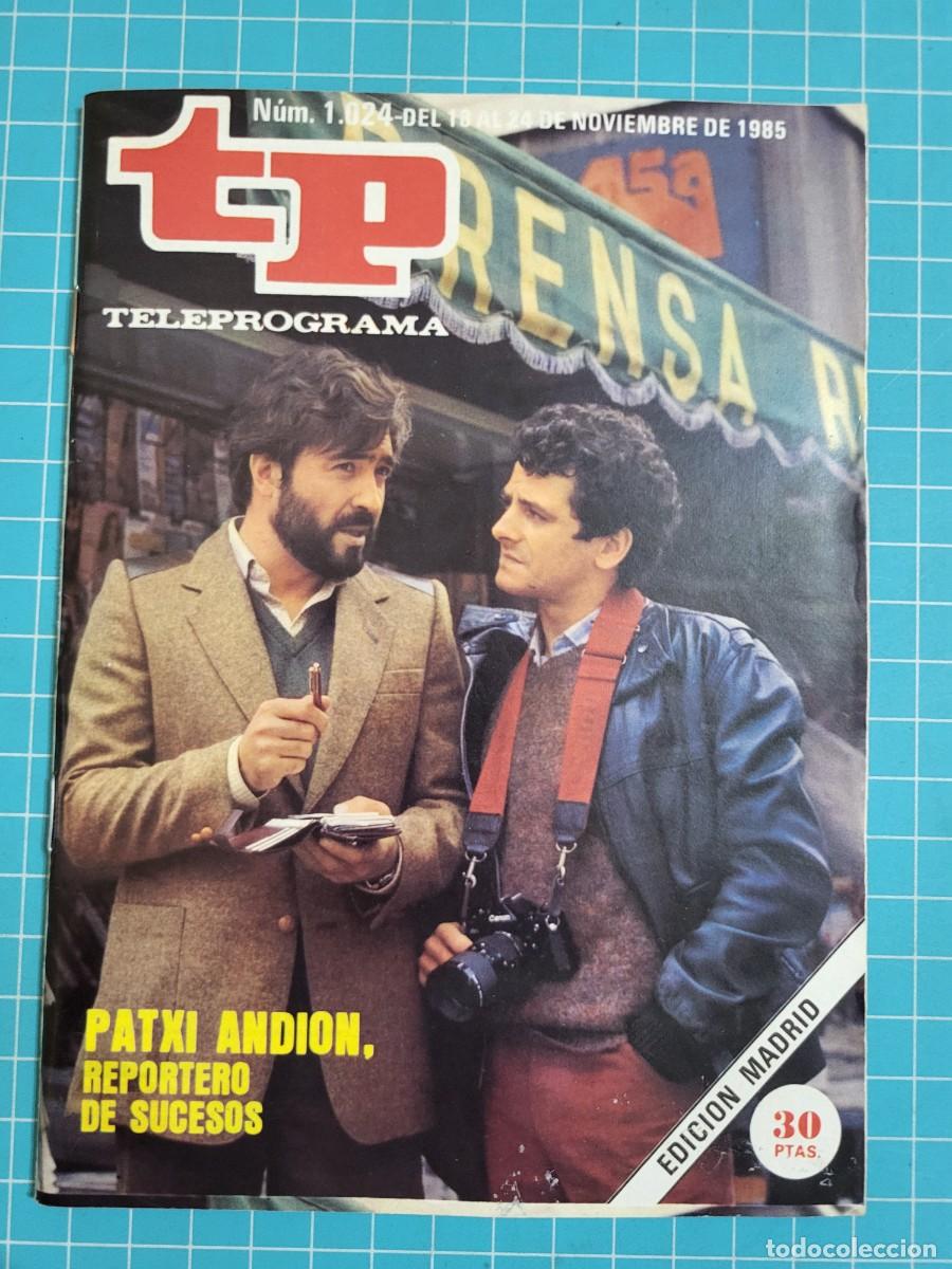 Coleccionismo de revista Teleprograma: Teleprograma. N.&ordm; 1024. Patxi Andi&oacute;n, 1985. 3 bolsa 6 Wap.