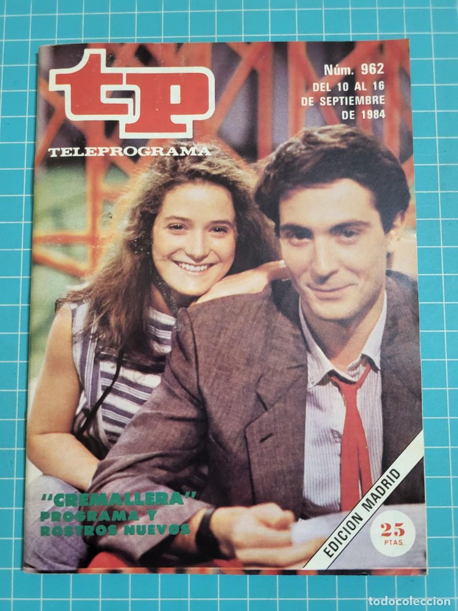 Coleccionismo de revista Teleprograma: Teleprograma. N.&ordm; 962. &rdquo;Cremallera&rdquo;, 1984. 3 bolsa 6 Wap.