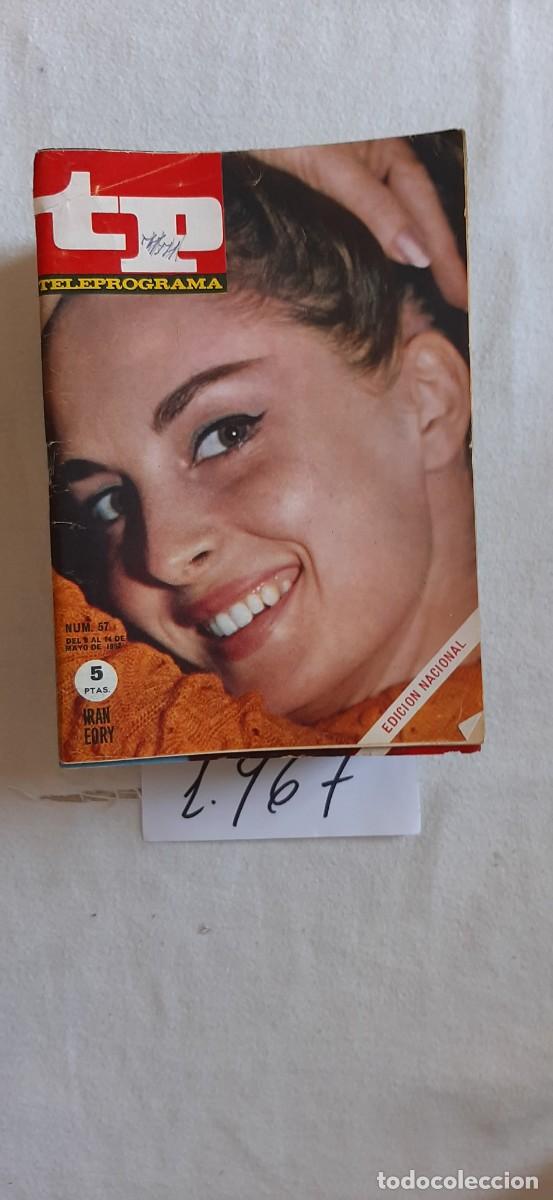 Coleccionismo de revista Teleprograma: TELEPROGRAMA A&Ntilde;O 1967:N&ordm;0057 Ir&aacute;n Eory