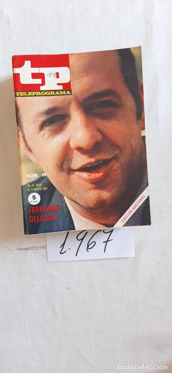 Coleccionismo de revista Teleprograma: TELEPROGRAMA A&Ntilde;O 1967:N&ordm;0069 Fernando Delgado