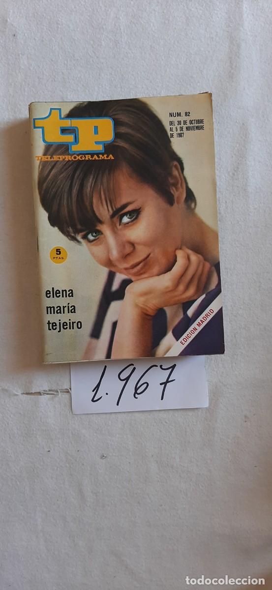 Coleccionismo de revista Teleprograma: TELEPROGRAMA A&Ntilde;O 1967:N&ordm;0082 Elena Mar&iacute;a Tejeiro
