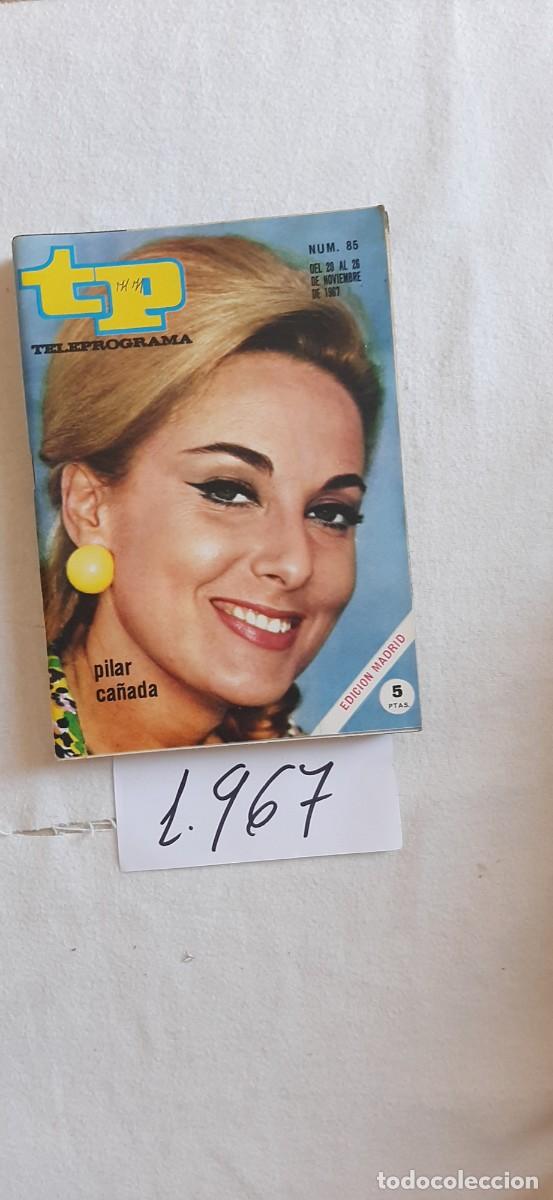 Coleccionismo de revista Teleprograma: TELEPROGRAMA A&Ntilde;O 1967:N&ordm;0085 Pilar Ca&ntilde;ada