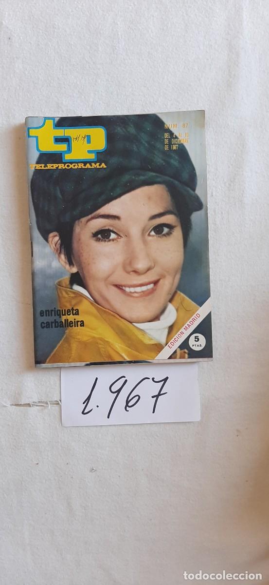Coleccionismo de revista Teleprograma: TELEPROGRAMA A&Ntilde;O 1967:N&ordm;0087 Enriqueta Carballeira
