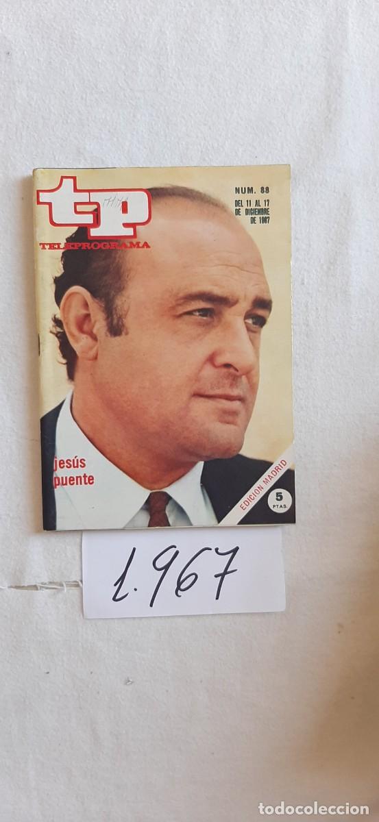 Coleccionismo de revista Teleprograma: TELEPROGRAMA A&Ntilde;O 1967:N&ordm;0088 Jes&uacute;s Puente