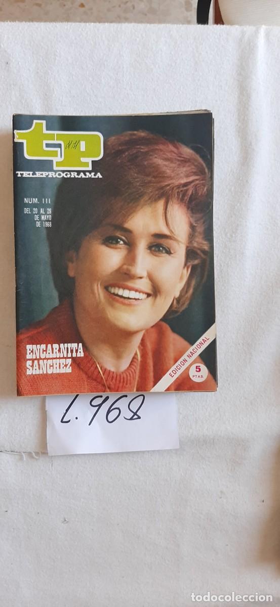 Coleccionismo de revista Teleprograma: TELEPROGRAMA A&Ntilde;O 1968:N&ordm;0111 Encarna S&aacute;nchez