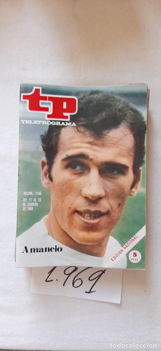 Coleccionismo de revista Teleprograma: TELEPROGRAMA A&Ntilde;O 1969:N&ordm;0150 F&uacute;tbol (Amancio)