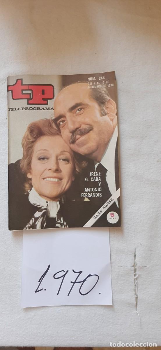 Coleccionismo de revista Teleprograma: TELEPROGRAMA A&Ntilde;O 1970:N&ordm;0244 Bajo el mismo techo (Irene Guti&eacute;rrez Caba, Antonio Ferrandis)