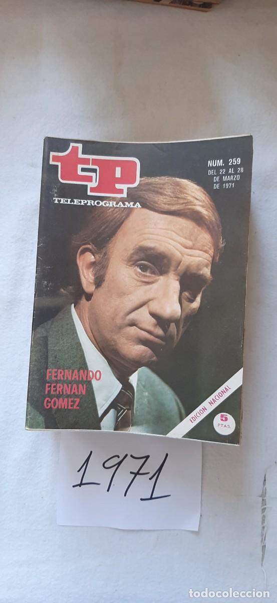 Coleccionismo de revista Teleprograma: TELEPROGRAMA A&Ntilde;O 1971:N&ordm;0259 Del dicho al hecho (Fernando Fern&aacute;n G&oacute;mez)