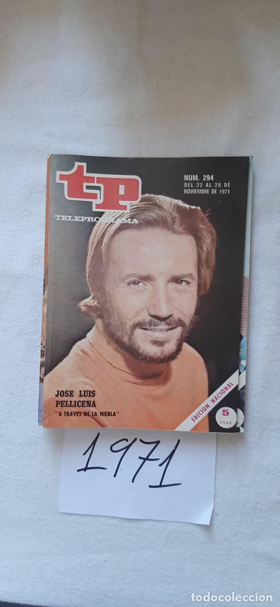 Coleccionismo de revista Teleprograma: TELEPROGRAMA A&Ntilde;O 1971:N&ordm;0294 A trav&eacute;s de la niebla (Jos&eacute; Luis Pellicena)