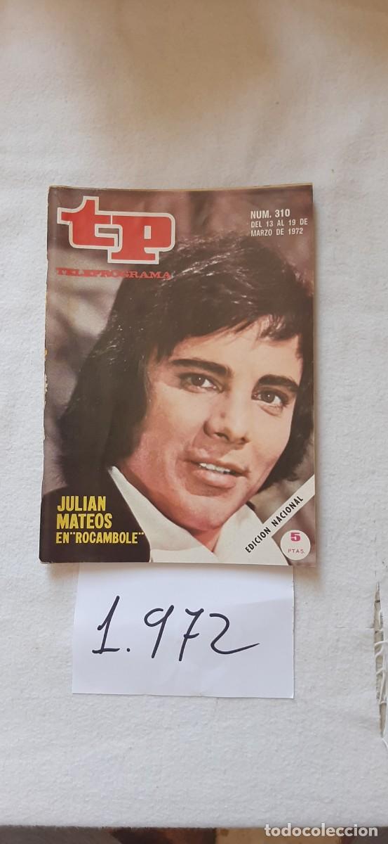 Collection Magazine Teleprograma: TELEPROGRAMA A&Ntilde;O 1972:N&ordm;0310 Novela: Rocambole (Juli&aacute;n Mateos)