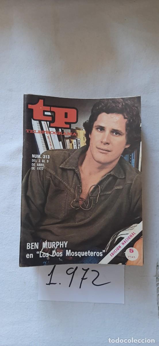Sammeln von Zeitschriften Teleprograma: TELEPROGRAMA A&Ntilde;O 1972:N&ordm;0313 Los dos mosqueteros (Ben Murphy)