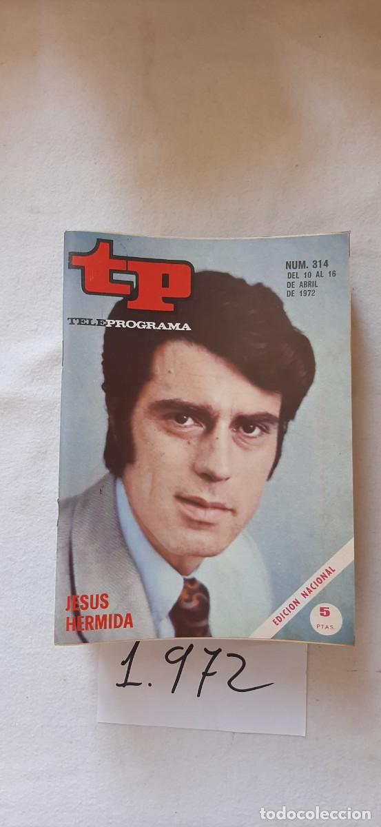 Coleccionismo de revista Teleprograma: TELEPROGRAMA A&Ntilde;O 1972:N&ordm;0314 Jes&uacute;s Hermida