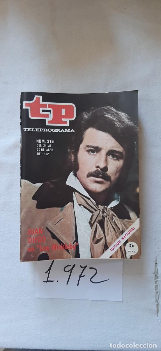 Coleccionismo de revista Teleprograma: TELEPROGRAMA A&Ntilde;O 1972:N&ordm;0316 Novela: Los Nickleby (Juan Diego)