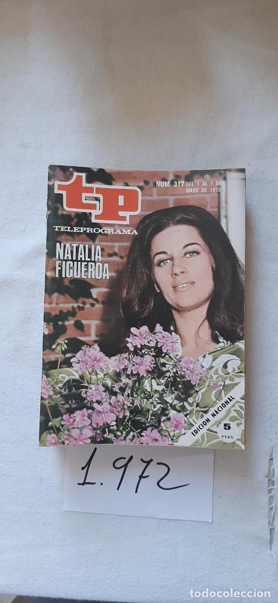 Coleccionismo de revista Teleprograma: TELEPROGRAMA A&Ntilde;O 1972:N&ordm;0317 Natalia Figueroa