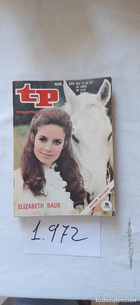 Coleccionismo de revista Teleprograma: TELEPROGRAMA A&Ntilde;O 1972:N&ordm;0324 Ironside (Elizabeth Baur)