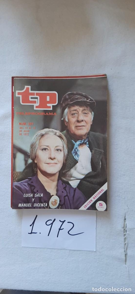 Coleccionismo de revista Teleprograma: TELEPROGRAMA A&Ntilde;O 1972:N&ordm;0327 Novela: La casa de las siete buhardillas (Luisa Sala, Manuel Dicenta)