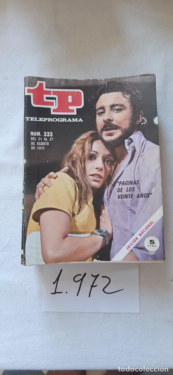 Coleccionismo de revista Teleprograma: TELEPROGRAMA A&Ntilde;O 1972:N&ordm;0333 Novela: P&aacute;ginas de los 20 a&ntilde;os (Juan Diego, Silvia Tortosa)