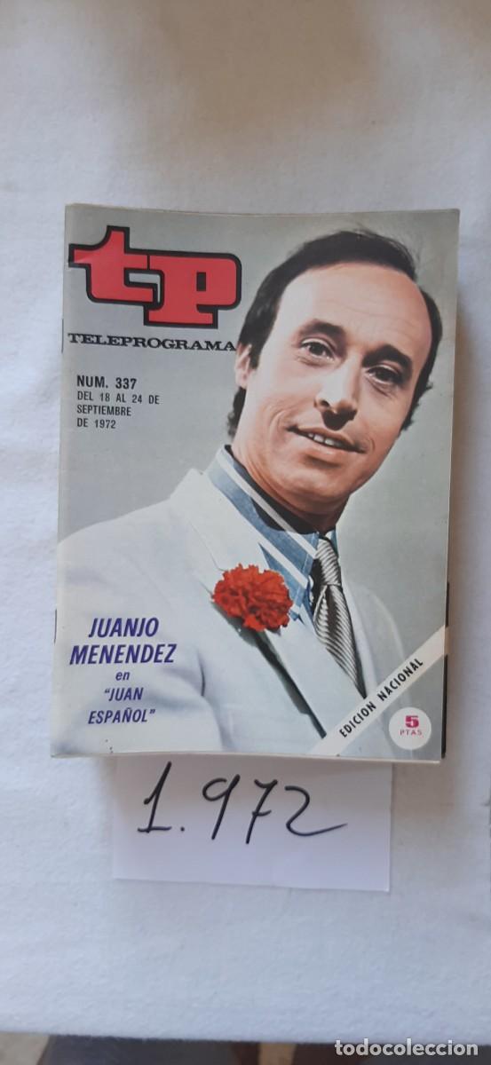 Coleccionismo de revista Teleprograma: TELEPROGRAMA A&Ntilde;O 1972:N&ordm;0337 Historias de Juan Espa&ntilde;ol (Juanjo Men&eacute;ndez)