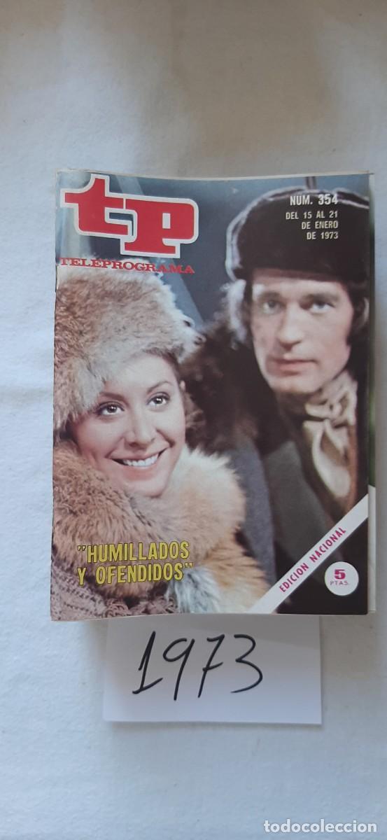 Coleccionismo de revista Teleprograma: TELEPROGRAMA A&Ntilde;O 1973:N&ordm;0354 Novela: Humillados y Ofendidos (Ramiro Oliveros, Fiorella Faltoyano)