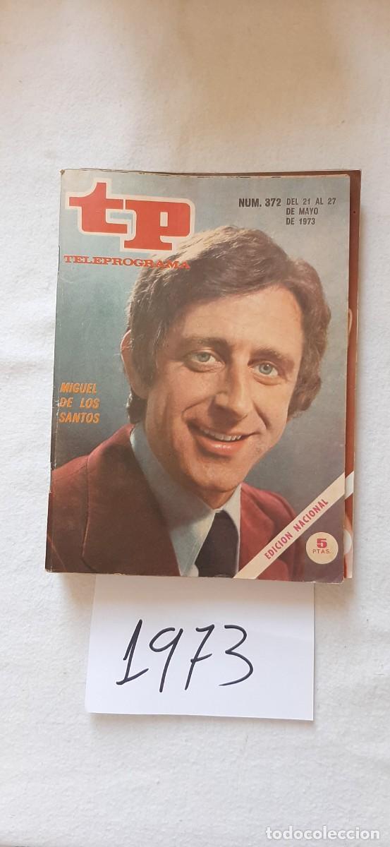 Coleccionismo de revista Teleprograma: TELEPROGRAMA A&Ntilde;O 1973:N&ordm;0372 La gran ocasi&oacute;n (Miguel de los Santos)