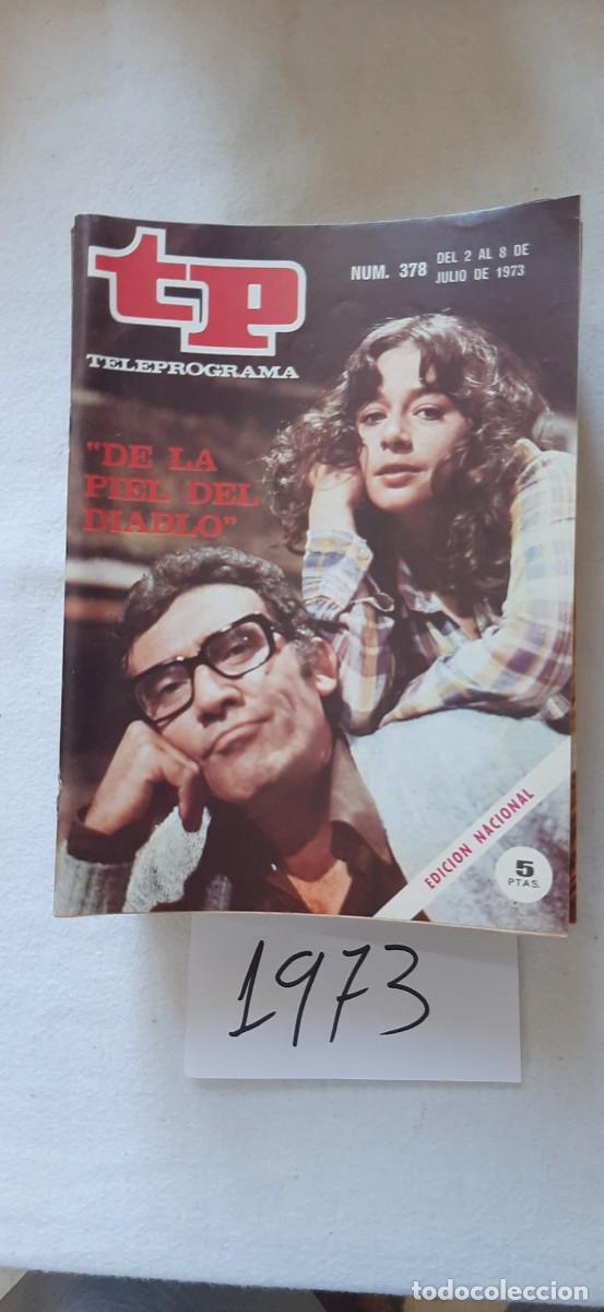 Coleccionismo de revista Teleprograma: TELEPROGRAMA A&Ntilde;O 1973:N&ordm;0378 Novela: De la piel del diablo (Emma Cohen, Fernando Guill&eacute;n)