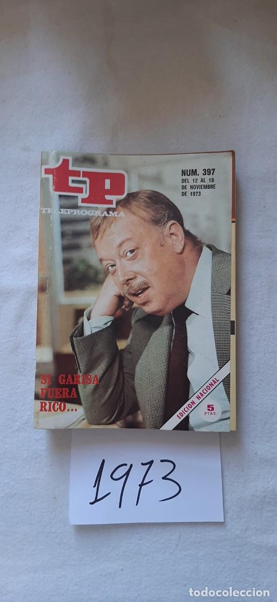 Sammeln von Zeitschriften Teleprograma: TELEPROGRAMA A&Ntilde;O 1973:N&ordm;0397 Si yo fuera rico (Antonio Garisa)