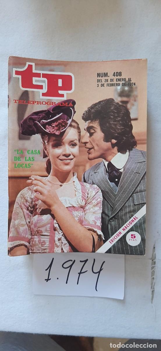 Coleccionismo de revista Teleprograma: TELEPROGRAMA A&Ntilde;O 1974:N&ordm;0408 Novela: La casa de las locas (Maribel Mart&iacute;n, Ernesto Aura)