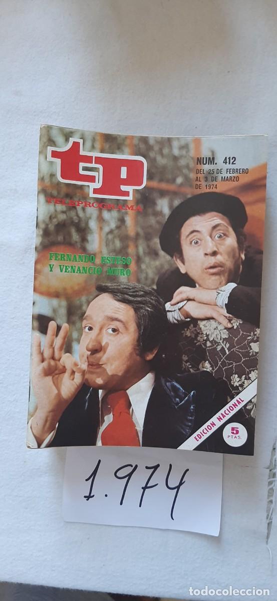 Coleccionismo de revista Teleprograma: TELEPROGRAMA A&Ntilde;O 1974:N&ordm;0412 Tarde para todos (Fernando Esteso, Venancio Muro)