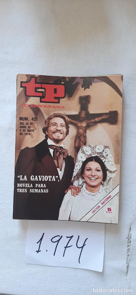 Colecionismo da Revista Teleprograma: TELEPROGRAMA A&Ntilde;O 1974:N&ordm;0421 Novela: La gaviota (Silvia Viv&oacute;, Eugenio R&iacute;os)