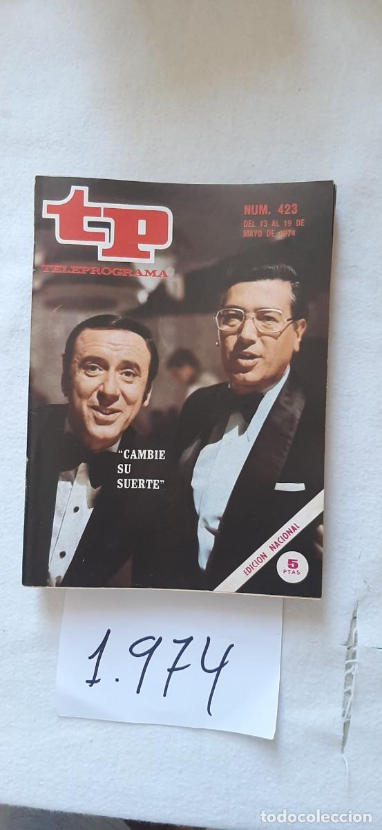 Colecionismo da Revista Teleprograma: TELEPROGRAMA A&Ntilde;O 1974:N&ordm;0423 Cambie su suerte (Joaqu&iacute;n Prat, Jos&eacute; Luis Pecker)