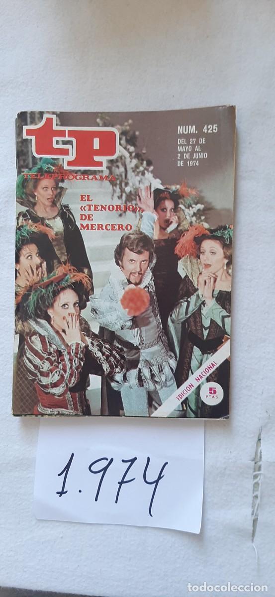 Coleccionismo de revista Teleprograma: TELEPROGRAMA A&Ntilde;O 1974:N&ordm;0425 Don Juan Tenorio (Pedro Osinaga)