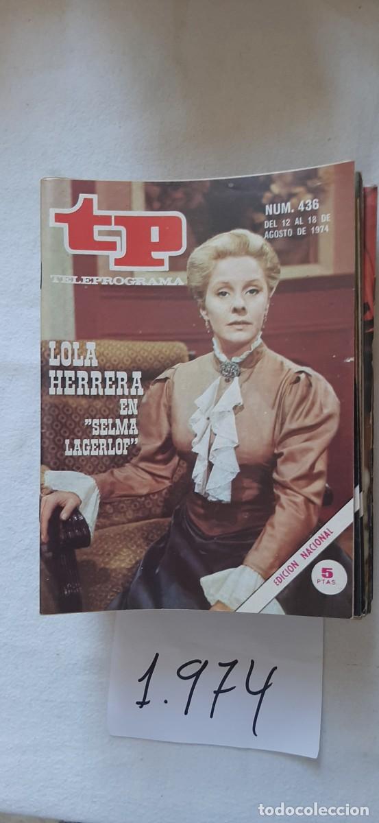 Coleccionismo de revista Teleprograma: TELEPROGRAMA A&Ntilde;O 1974:N&ordm;0436 Novela: Selma Lagerloff (Lola Herrera)