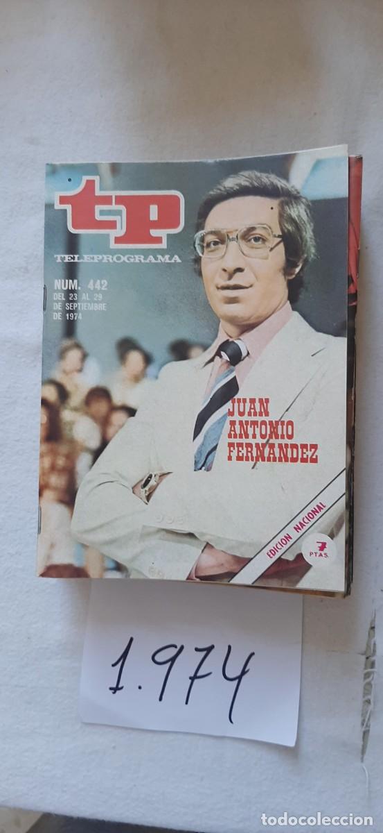 Coleccionismo de revista Teleprograma: TELEPROGRAMA A&Ntilde;O 1974:N&ordm;0442 Todo es posible en domingo (Juan Antonio Fern&aacute;ndez)