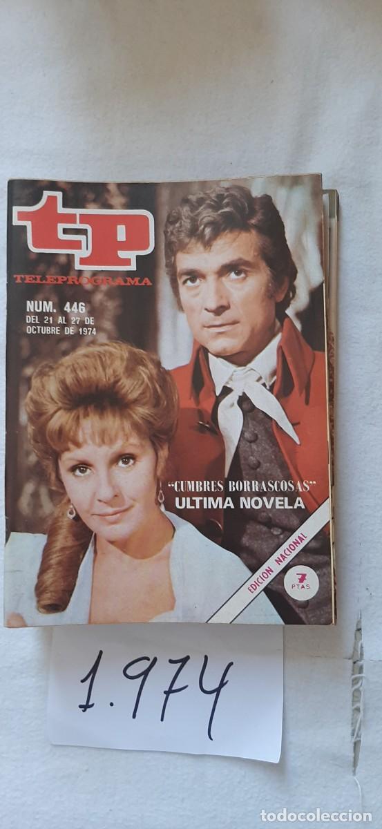 Coleccionismo de revista Teleprograma: TELEPROGRAMA A&Ntilde;O 1974:N&ordm;0446 Novela: Cumbres borrascosas (Julio N&uacute;&ntilde;ez, Lola Herrera)