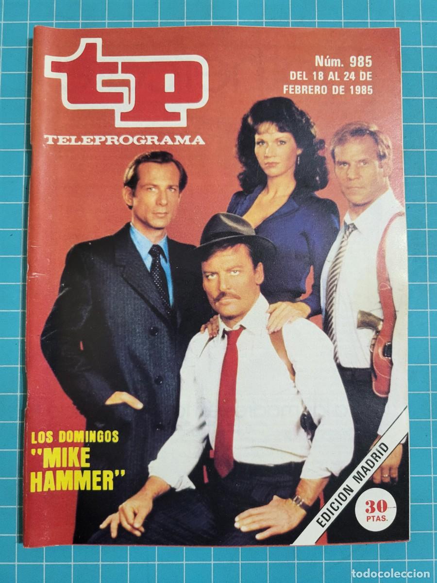 Coleccionismo de revista Teleprograma: Teleprograma. N.&ordm; 985. &rdquo;Mike Hammer&rdquo;, 1985. 3 bolsa 7 Wap.