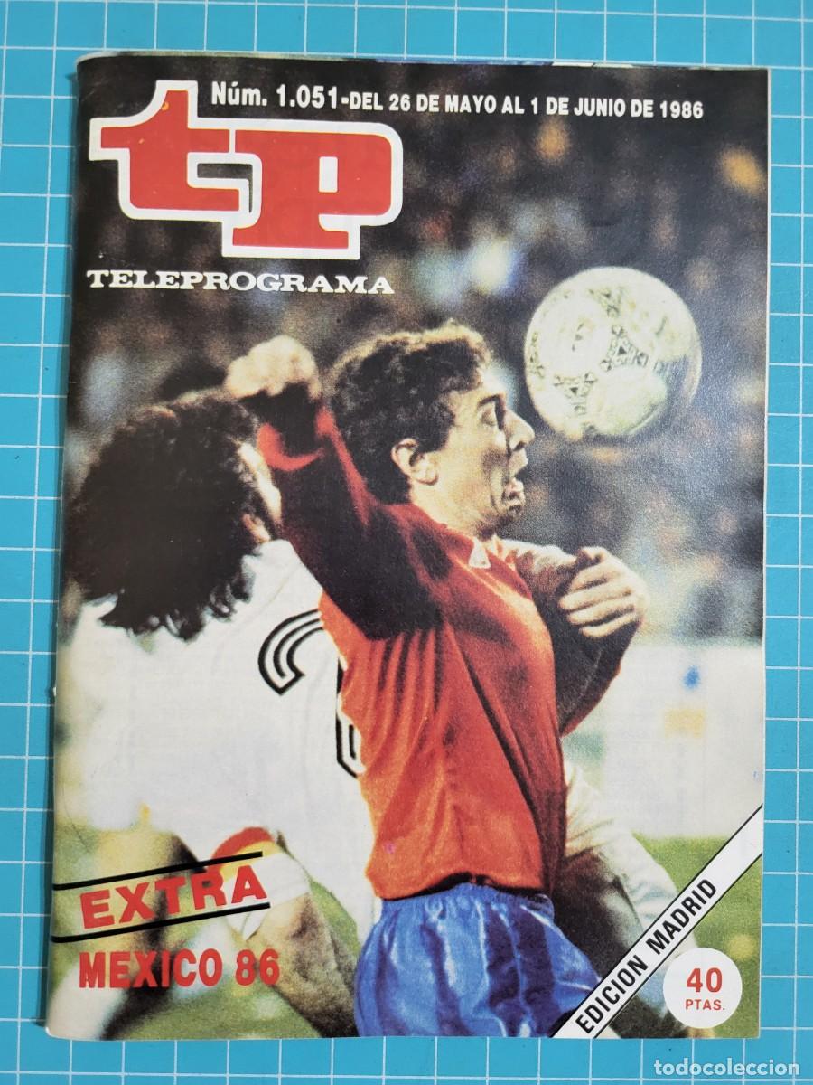 Coleccionismo de revista Teleprograma: Teleprograma. N.&ordm; 1051. Extra Mundial 86, 1986. 3 bolsa 7 Wap.