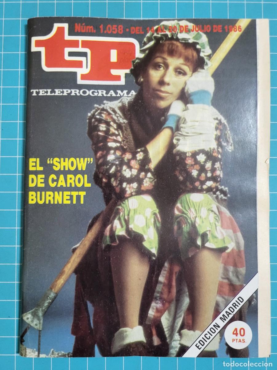 Coleccionismo de revista Teleprograma: Teleprograma. N.&ordm; 1058. El &rdquo;show&rdquo; de Carol Burnett, 1986. 3 bolsa 7 Wap.