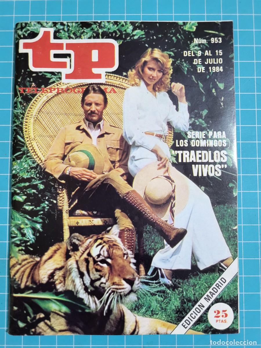 Coleccionismo de revista Teleprograma: Teleprograma. N.&ordm; 953. &rdquo;Traedlos vivos&rdquo;, 1984. 3 bolsa 7 Wap.