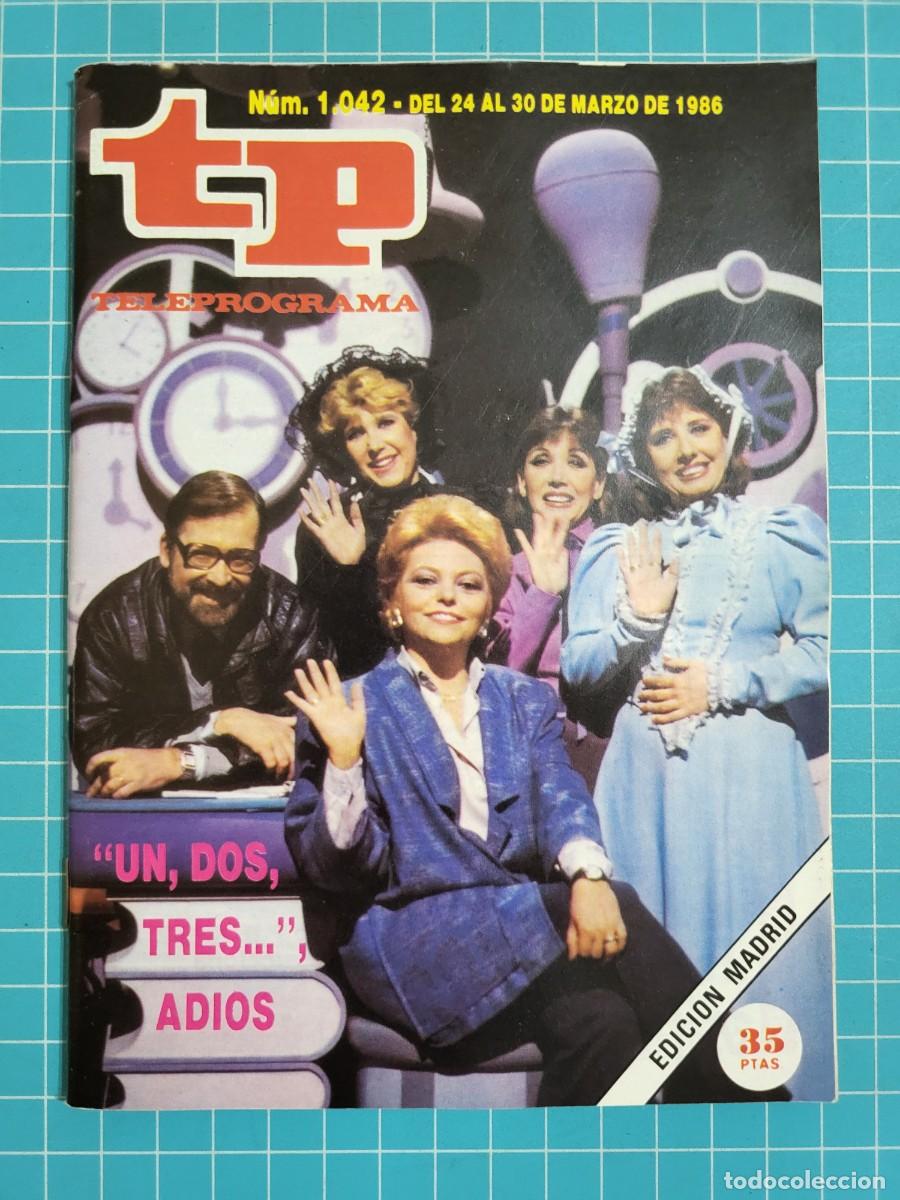 Coleccionismo de revista Teleprograma: Teleprograma. N.&ordm; 1042. &rdquo;Un, dos, tres...&rdquo;, adi&oacute;s, 1986. 3 bolsa 7 Wap.
