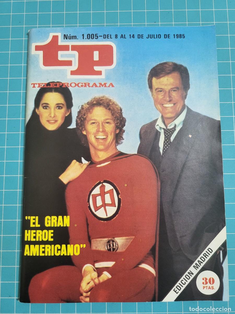 Coleccionismo de revista Teleprograma: Teleprograma. N.&ordm; 1005. &rdquo;El gran h&eacute;roe americano&rdquo; 1985. 3 bolsa 7 Wap.
