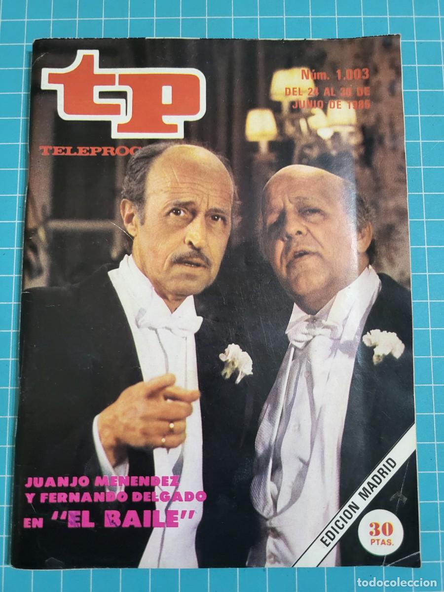 Coleccionismo de revista Teleprograma: Teleprograma. N.&ordm; 1003. &rdquo;El baile&rdquo;, 1985. 3 bolsa 8 Wap.