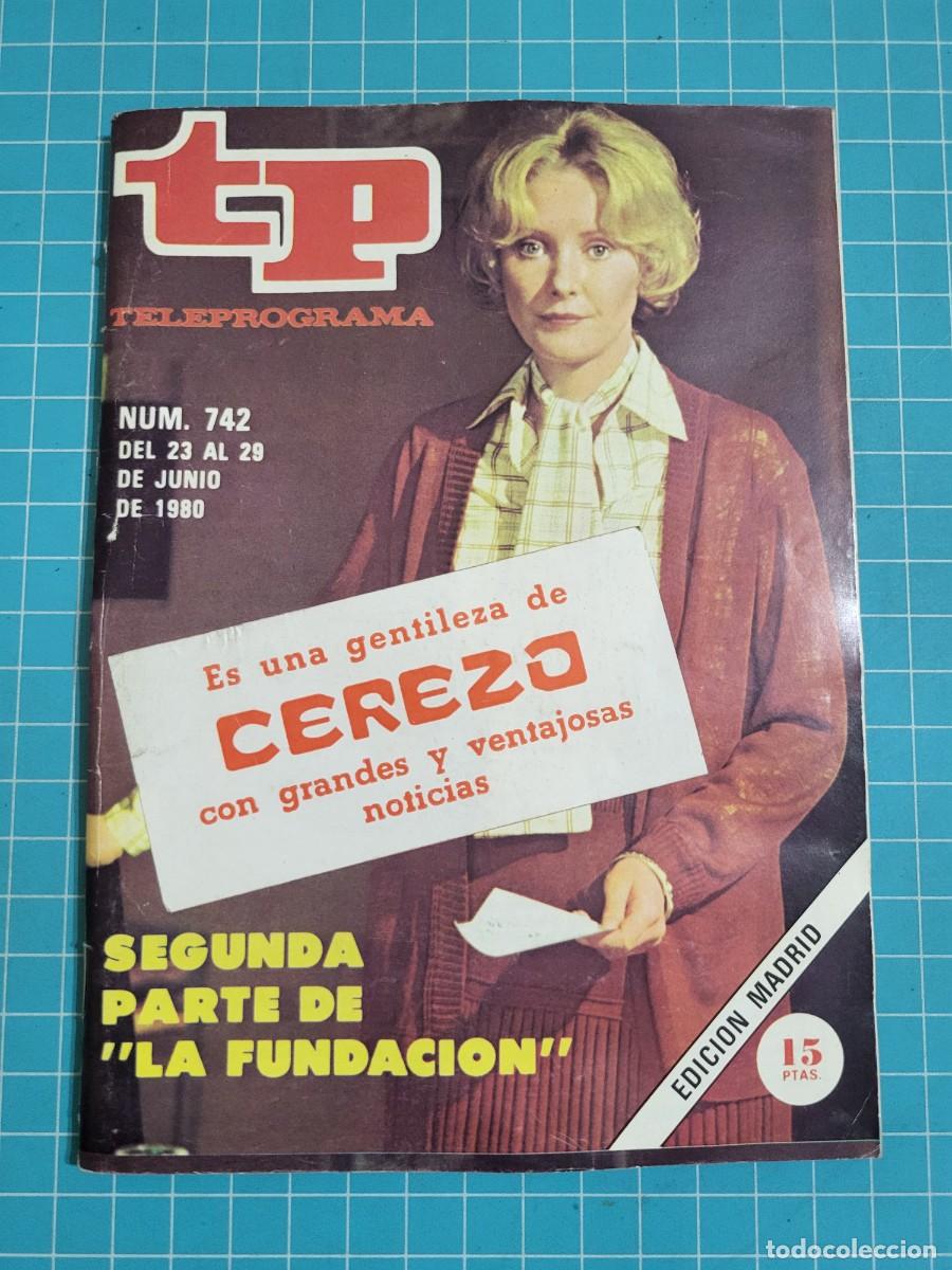Coleccionismo de revista Teleprograma: Teleprograma. N.&ordm; 742. &rdquo;La fundaci&oacute;n&rdquo;, 1980. 3 bolsa 8 Wap.
