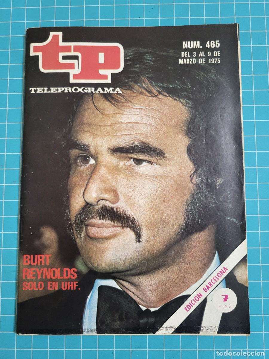 Coleccionismo de revista Teleprograma: Teleprograma. N.&ordm; 465. Burt Reynolds, 1975. 3 bolsa 9 Wap.